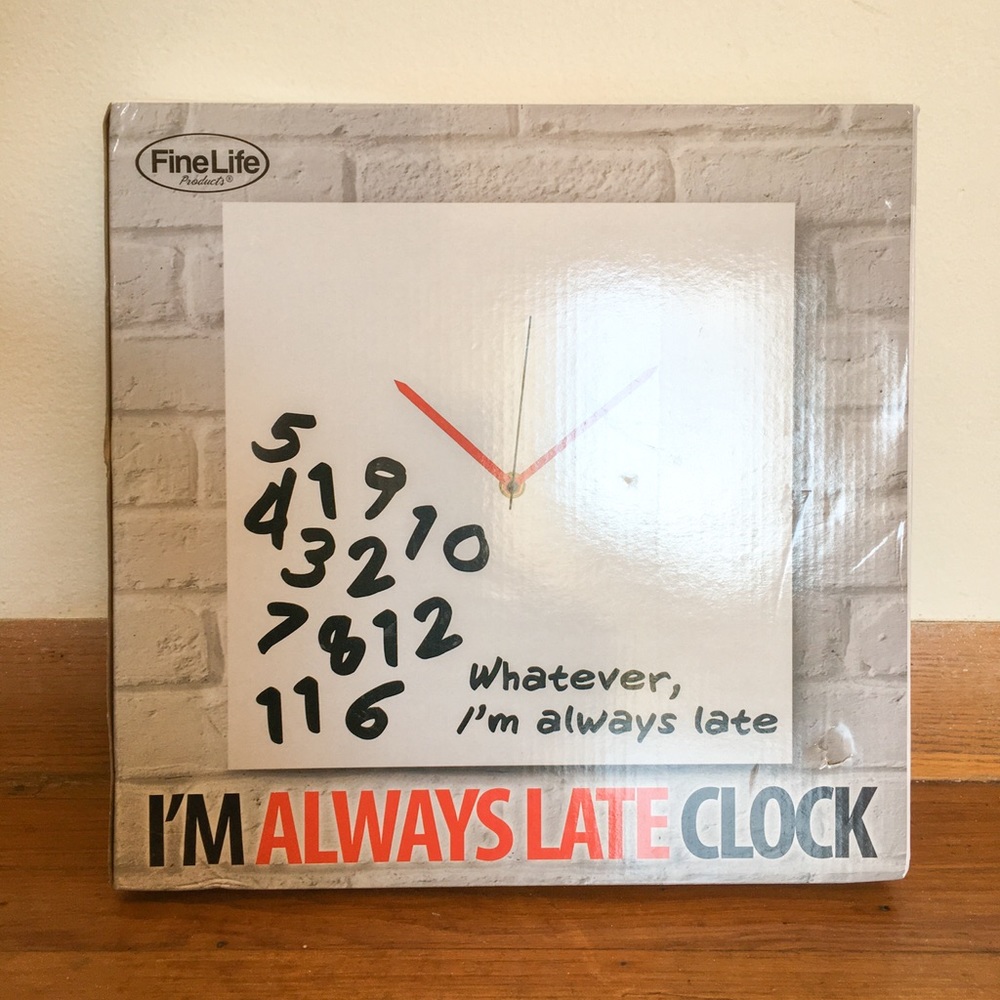 I’m Always Late Clock